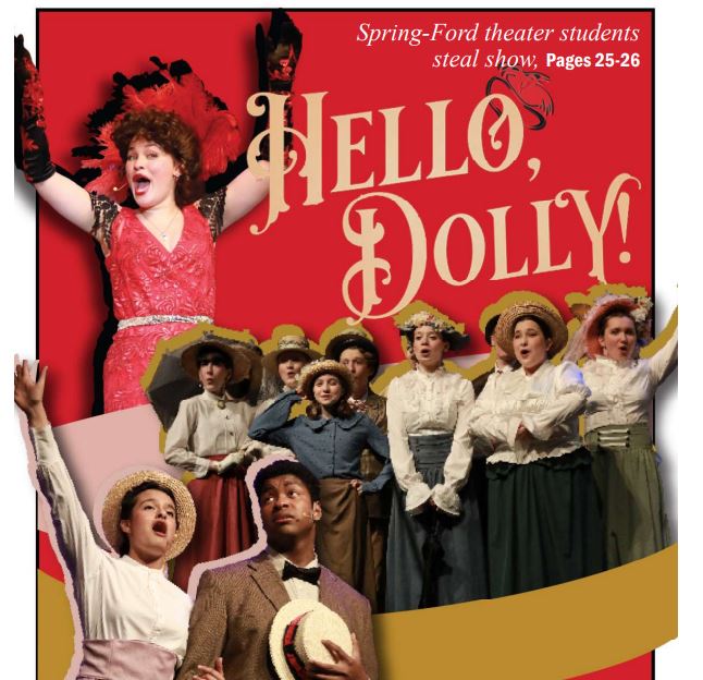 Spring-Ford theaters Hello, Dolly production is captured on this page design by Design Editor Nanditha Paila and photographer Ashley McClain. 